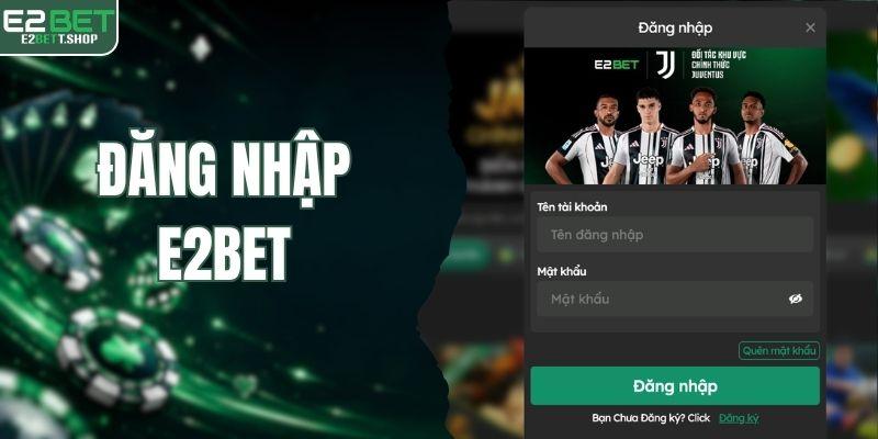 đăng nhập e2bet