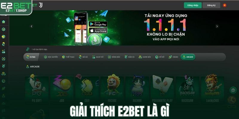Giải thích E2BET là gì
