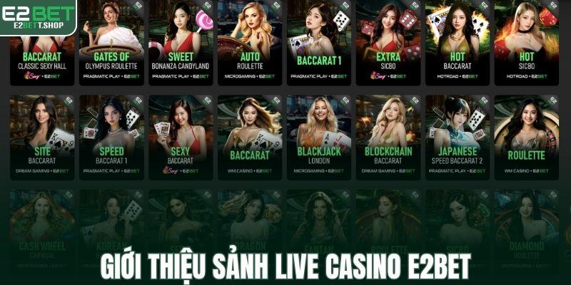 Giới thiệu sảnh live casino E2BET
