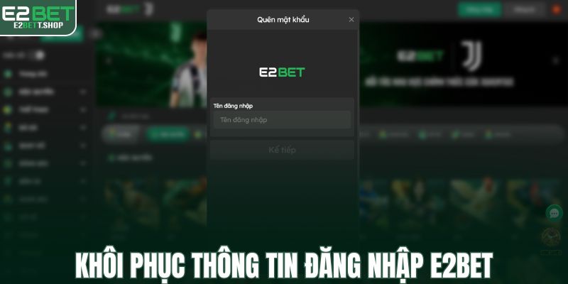Khôi phục thông tin đăng nhập E2BET