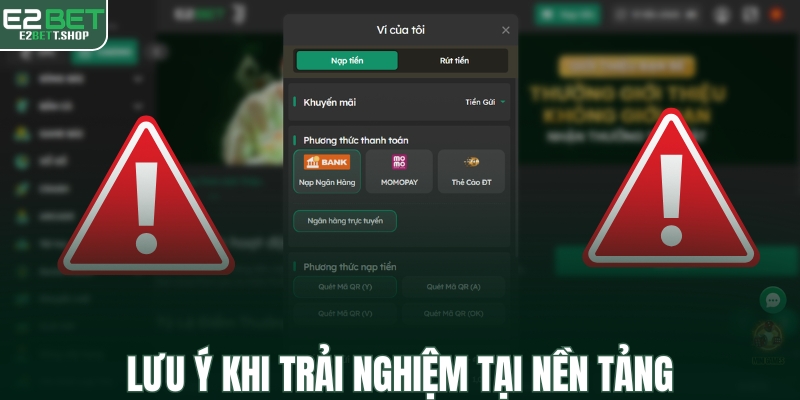 Trải nghiệm tại nền tảng cần lưu ý điều gì?